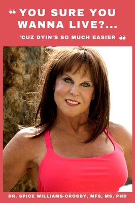 You Sure You Wanna Live?... 'Cuz Dyin's So Much Easier - paperback Williams-...