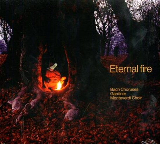 Bach,Johannes Sebast - Eternal fire. The Monteverdi Choir.The English Baroque