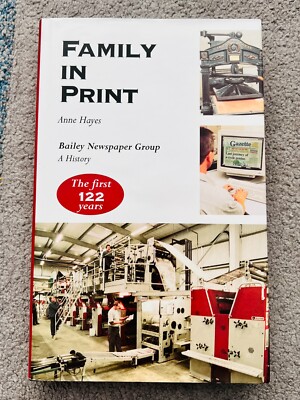 FAMILY IN PRINT : BAILEY NEWSPAPER GROUP - signed by PETER BAILEY (SB4295)