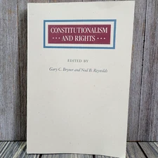 Constitutionalism and Rights by Noel Reynolds, Gary Bryner (1987, Paperback) EUC