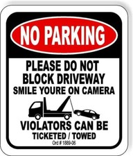 NO PARKING PLEASE DO NOT BLOCK DRIVEWAY SMILE 1889-06 Aluminum Composite sign