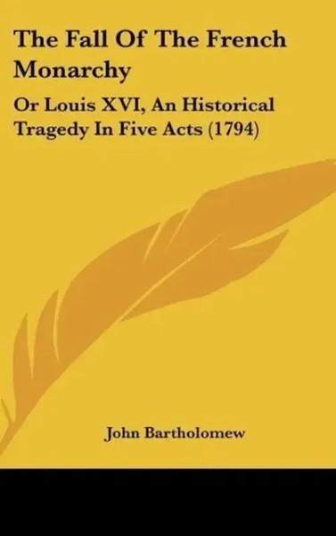 John Bartholomew | The Fall Of The French Monarchy | Buch | Englisch (2010)-image