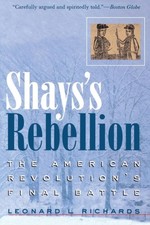 Shayss Rebellion by Leonard L. Richards PAPERBACK 9780812218701