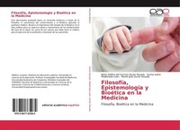 FilosofíA, EpistemologíA Y BioéTica En La Medicina Betty Delfina Del Carmen Durá