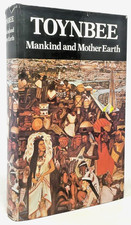 Mankind and Mother Earth Narrative History of the World by Arnold Toynbee (1976)