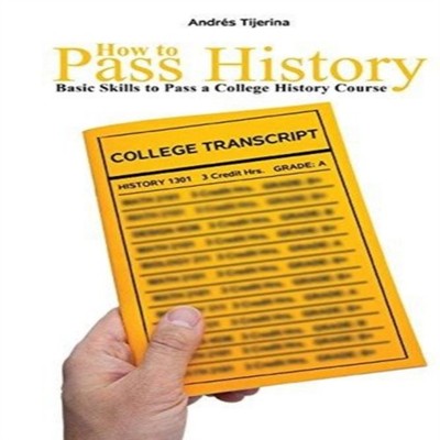 How to Pass History Basic Skills to Pass a College History Course