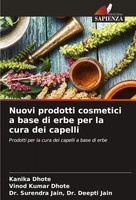 Nuovi Prodotti Cosmetici A Base Di Erbe Per La Cura Dei Capelli Dhote (U. A.)