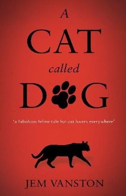 A Cat Called Dog,Jem Vanston