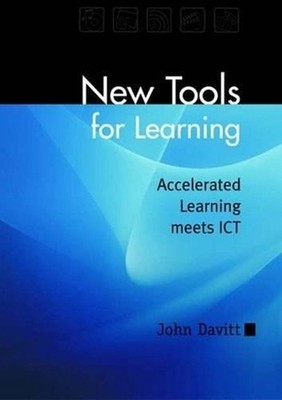 New Tools for Learning: accelerated learning meets ICT by John Davitt (English)