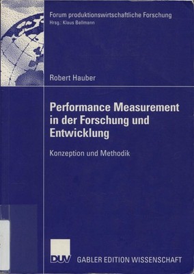 Performance Measurement in der Forschung und Entwicklung: Konzeption und Methodi
