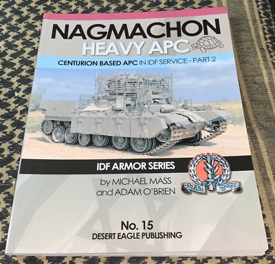 Nagmachon Heavy APC Part 2 IN IDF SERVICE DESERT EAGLE #15
