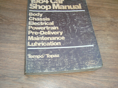 1984 Ford Car Shop Manual Body Chassis Electrical Maintenance Tempo Topaz PWIO