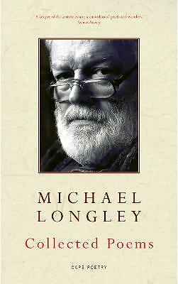 Collected Poems by Michael Longley (Paperback, 2007)