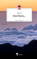 Wimmsi | Dear Mario,.... Life Is A Story - story.one | Buch | Englisch (2023)