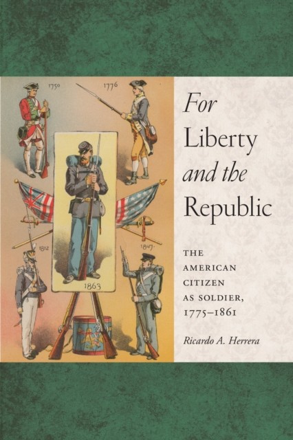 For Liberty and the Republic by Ricardo A. Herrera PAPERBACK 9781479867905