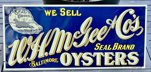 VINTAGE NOS WE SELL WH McGEE BALTIMORE OYSTERS SEAL BRAND TIN TACKER SIGN OYSTER