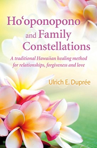 Ho'oponopono and Family Constellations: A traditional Hawaiian h