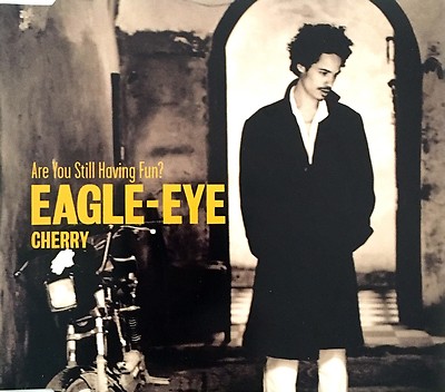 Eagle-Eye Cherry  Maxi CD Haben Sie immer noch Spaß? - Promo - England (M/EX+)