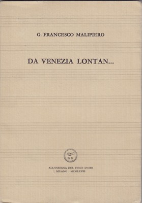 Francesco Malipiero, Da Venezia lontan, All'insegna del pesce d'oro, 1968