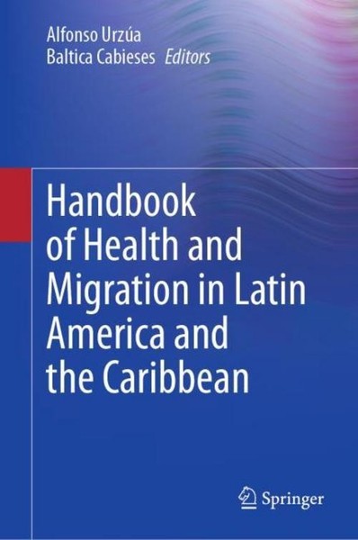Handbook Of Health And Migration In Latin America And The Caribbean Alfonso Urzú-image