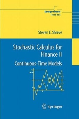 Stochastic Calculus for Finance II: Continuous-Time Models (Springer F - GOOD