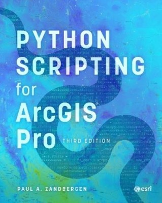 Paul A. Zandbergen Python Scripting for ArcGIS Pro (Taschenbuch)