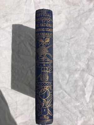 THE OFFICIAL HANDBOOK FOR THE NATIONAL TRAINING SCHOOL FOR COOKERY, 2nd Edition