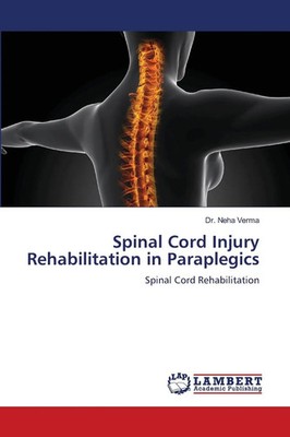 Spinal Cord Injury Rehabilitation in Paraplegics | Spinal Cord Rehabilitation