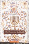 The Essential Kabbalah: The Heart of Jewish Mysticism (Mystical Classics of ...