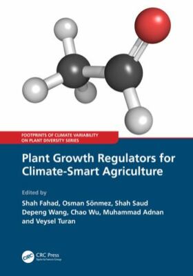 Plant Growth Regulators for Climate-XSmart Agriculture, Hardcover by Fahad, S...