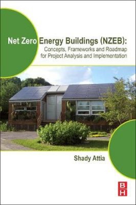 Net Zero Energy Buildings (Nzeb): Concepts, Frameworks and Roadmap for Project