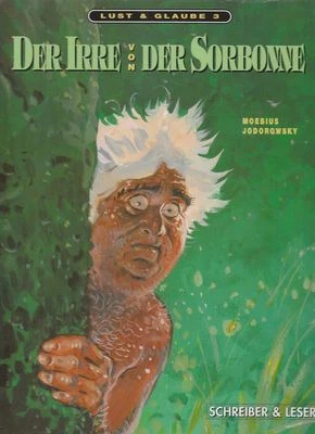 Voglia e fede n.3 Il pazzo della Sorbone di Moebius / Jodorowsky in ottimo stato!