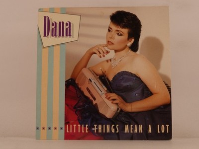 DANA LITTLE THINGS MEAN A LOT (135) 2 Track 7'' Single including Picture Sleeve R