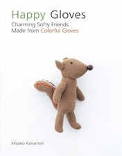 Happy Gloves: Charming Softy Friend..., Kanamori, Miyak