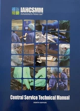 Central Service Technical Manual : Eighth Edition by IAHCSMM 2016