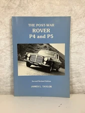 The Post-War Rover P4 And P5 Second Revised Edition James L Taylor Paperback