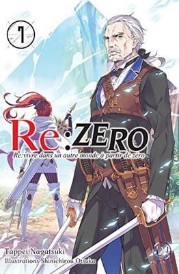 Re:Zero - Tome 07: Re: vivre dans un autre monde à parti... by Nagatsuki, Tappei