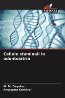 Cellule Staminali In Odontoiatria M. M. Dayakar