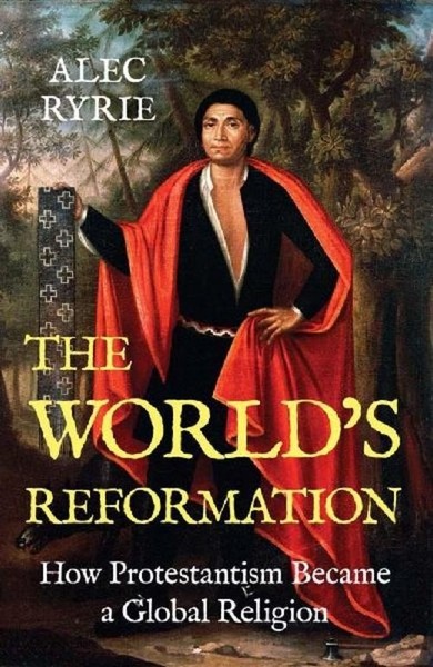 The World's Reformation, Alec Ryrie-image