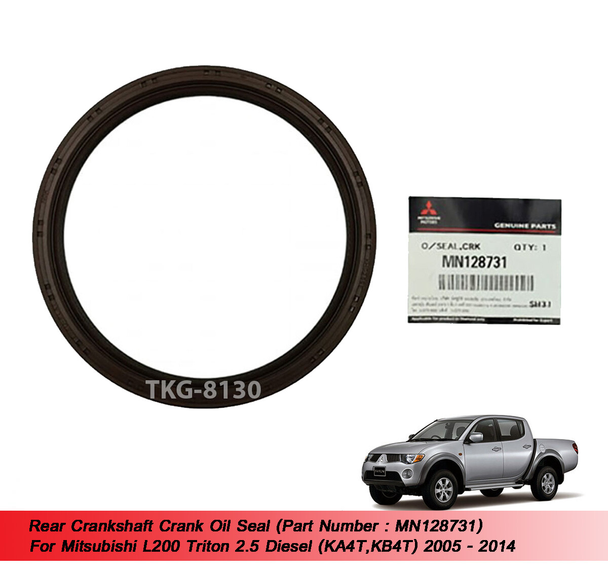 Rear Crankshaft Crank Oil Seal MN128731 Fit L200 Triton 2.5