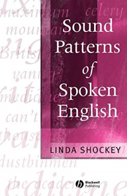 Sound Patterns of Spoken English - Paperback NEW Shockey, Linda 2003-01-09