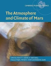 The Atmosphere and Climate of Mars Haberle Clancy Forget Smith Zurek Hardback