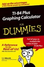 TI-84 Plus Graphing Calculator For Dummies - Paperback By Edwards, C. C. - GOOD
