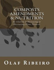 Composts Amendments & Nutrition: In Relation to Increasing or Decreasing Plant