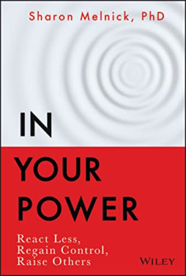 In Your Power - React Less, Regain Control, Raise Other - Hardcover NEU Melnick,