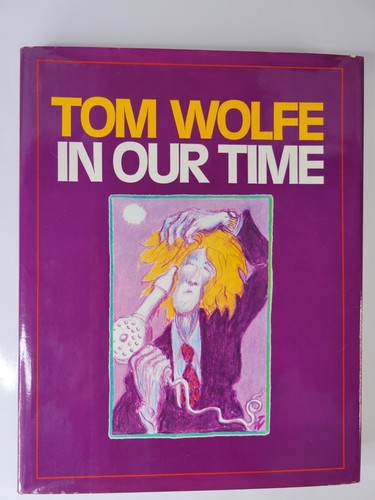 Tom Wolfe ~ SIGNED ~ In Our Time, 1st Edition 1980 - Picture 5 of 17