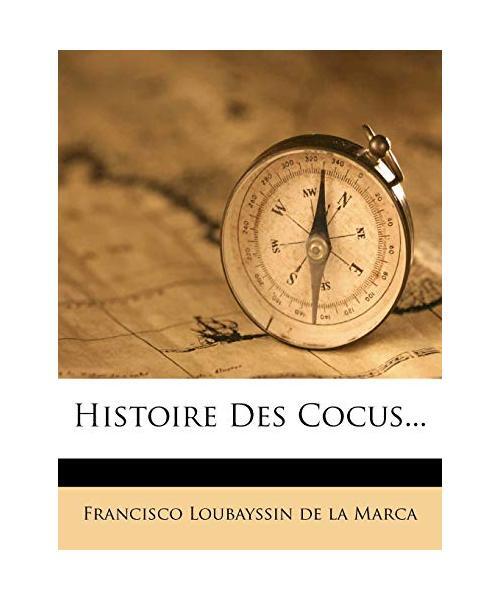 Histoire Des Francisco Loubayssin de la Marca
