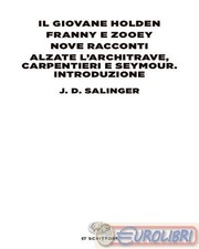 9788806254346 J. D. Salinger Il giovane Holden-Franny e Zooey-Nove racconti-Alza