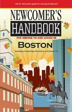 Newcomer's Handbook For Moving to and Living in Boston: Including Cambridge, Br