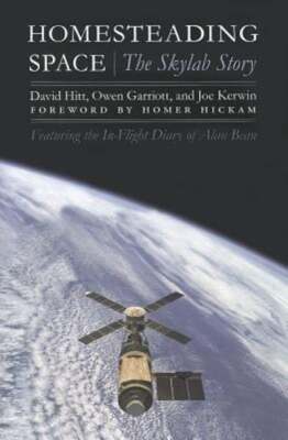 Homesteading Space: The Skylab Story by David Hitt: Used
